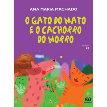 O Gato Do Mato E O Cachorro Do Morro