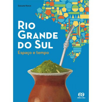 Rio Grande do Sul: Espaço e tempo