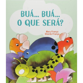 Buá... Buá... O Que Será?