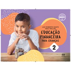 Educação Financeira Para Crianças - Vol. 2