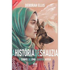 A História De Shauzia:o Sonho De Uma Garota Afegã