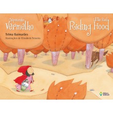 Chapeuzinho Vermelho: Little Red Riding Hood