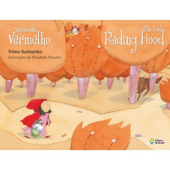 Chapeuzinho Vermelho: Little Red Riding Hood