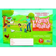 Vamos Trabalhar - Caderno De Atividades - 1º Ano - Ensino Fundamental I