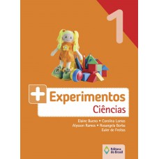 Mais Experimentos - Ciências - 1º Ano - Ensino Fundamental I