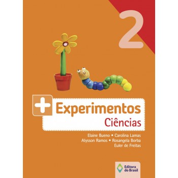 Mais Experimentos - Ciências - 2º Ano - Ensino Fundamental I