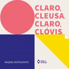 Claro, Cleusa. Claro, Clóvis