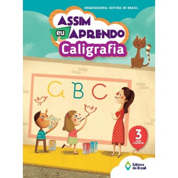 Assim Eu Aprendo - Caligrafia - 3º Ano - Ensino Fundamental I