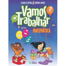 Vamos Trabalhar - Matemática - 1º Ano - Ensino Fundamental I