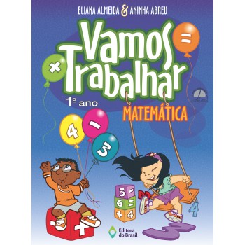 Vamos Trabalhar - Matemática - 1º Ano - Ensino Fundamental I