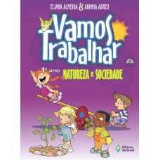 Vamos Trabalhar - Natureza E Sociedade - 1º Ano - Ensino Fundamental I