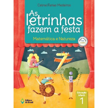 As Letrinhas Fazem A Festa - Matemática E Natureza - Educação Infantil - 1