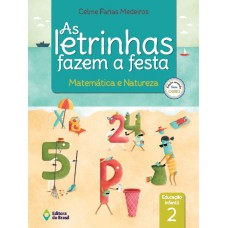 As Letrinhas Fazem A Festa - Matemática E Natureza -educação Infantil - 2