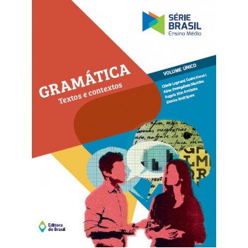 Gramática - Textos E Contextos - Volume único - Ensino Médio