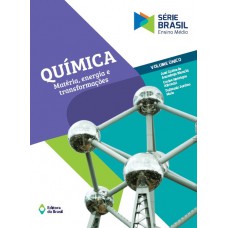 Química - Matéria, Energia E Transformação - Volume único - Ensino Médio