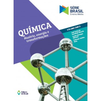 Química - Matéria, Energia E Transformação - Volume único - Ensino Médio