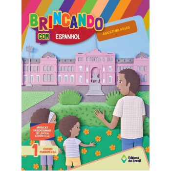 Brincando Com Espanhol - 1º Ano - Ensino Fundamental I