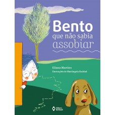 Bento Que Não Sabia Assobiar