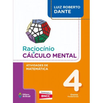 Raciocínio E Cálculo Mental - Atividades De Matemática - 4º Ano - Ensino Fundamental I