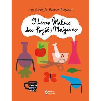 O Livro Maluco Das Poções Mágicas