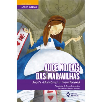 Alice No País Das Maravilhas: Alice''''s Adventures In Wonderland