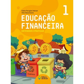 Educação Financeira : Entender E Praticar 1 - Ensino Fundamental I