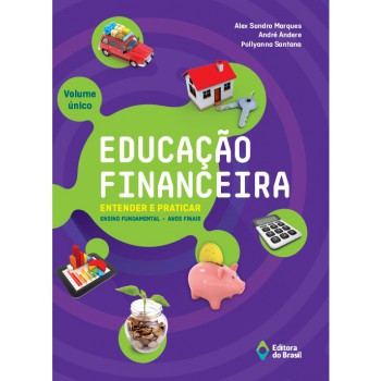 Educação Financeira: Entender E Praticar - Volume único - Ensino Fundamental Ii