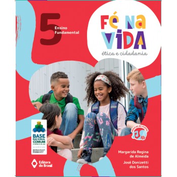 Fé Na Vida: ética E Cidadania - 5º Ano - Ensino Fundamental I