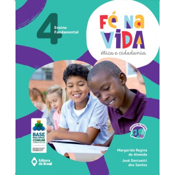 Fé Na Vida: ética E Cidadania - 4º Ano - Ensino Fundamental I