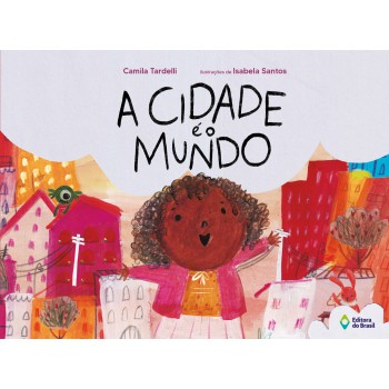 A Cidade é O Mundo