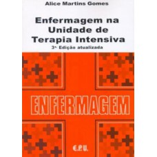 Enfermagem Na Unidade De Terapia Intensiva