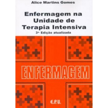 Enfermagem Na Unidade De Terapia Intensiva