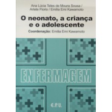 O Neonato, A Criança E O Adolescente