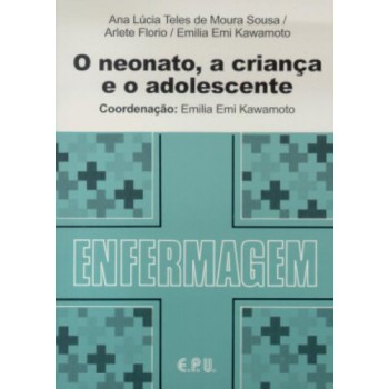 O Neonato, A Criança E O Adolescente