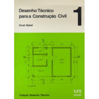 Desenho Técnico para a Construção Civil Vol. 1