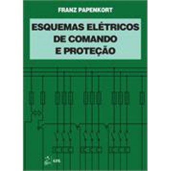 ESQUEMAS ELETRICOS DE COMANDO E PROTECAO