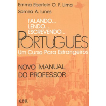 Falando... Lendo... Escrevendo... Português - Novo Manual Do Professor