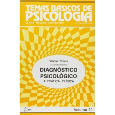 Diagnóstico Psicológico - A Prática Clínica.