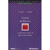Conto De Escola - A Vergonha Como Um Regulador Moral