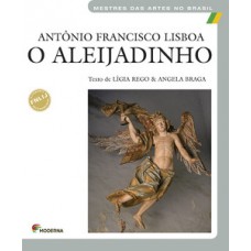 Antônio Francisco Lisboa - O Aleijadinho