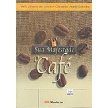 Sua Majestade O Cafe