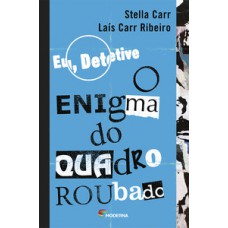 Eu, Detetive - O Enigma Do Quadro Roubado