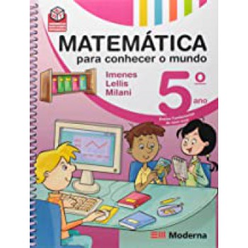 Matematica Para Conhecer O Mundo 5º Ano