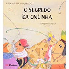 Segredo Da Oncinha,o (ilustracao  Elisabeth Teixeira)