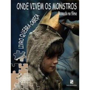 Onde Vivem Os Monstros- Livro Quebra-cabeca