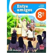 Entre Amigos Religiao 8 Ano - 2 Edicao