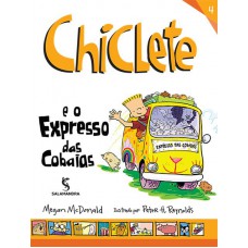 Chiclete E O Expresso Das Cobaias - Vol Iv