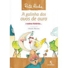 A Galinha Dos Ovos De Ouro E Outras Histórias