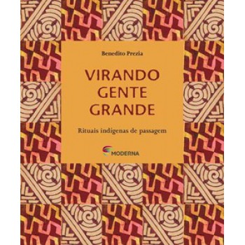 Virando Gente Grande: Rituais Indígenas De Passagem