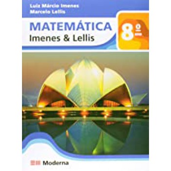 Matematica - 8 Ano - Imenes & Lellis